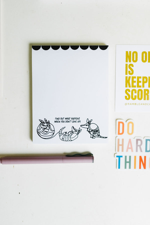 don&#39;t give up armadillo | notepad by ramble &amp; co