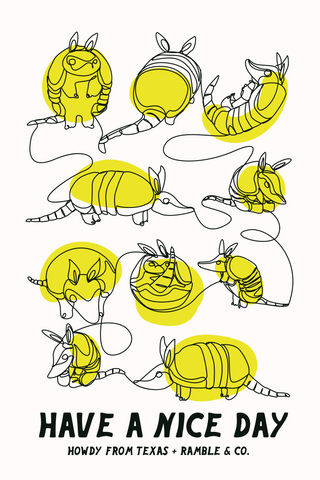 have a nice day print 12x18 | armadillo line art