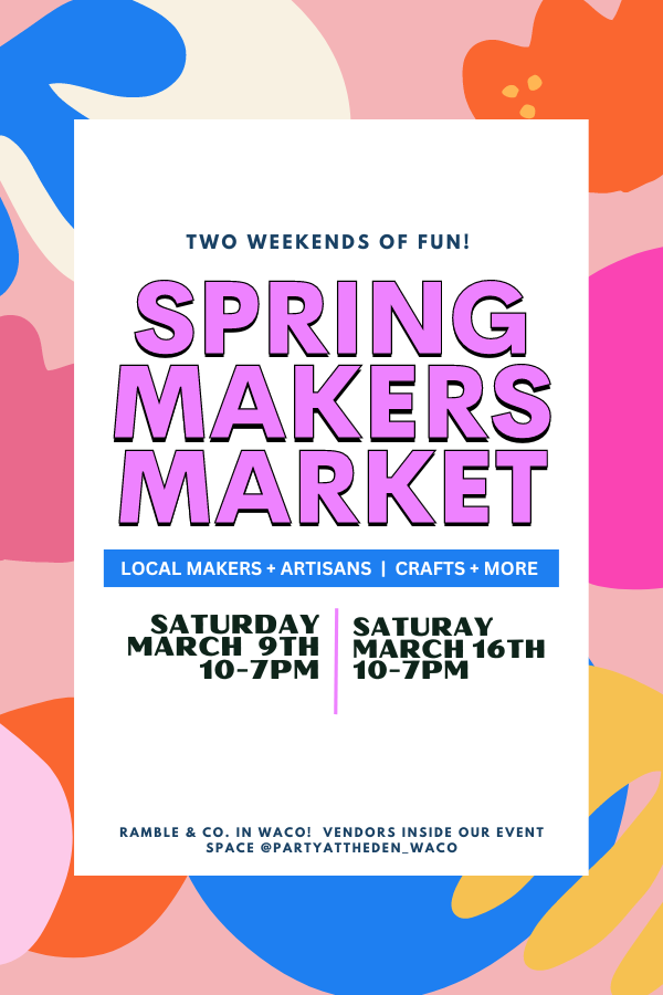 Spring Makers Market | Waco, TX