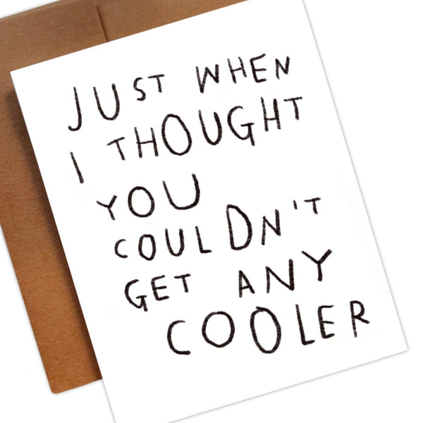 you couldn't get any cooler | notecard