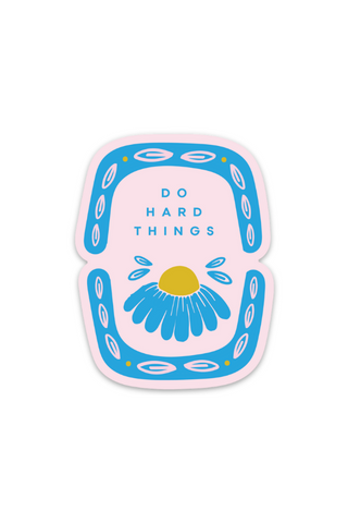 do hard things flower blue | sticker