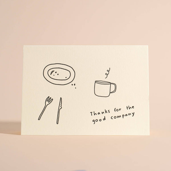 letterpress greeting card | thanks for the good company!