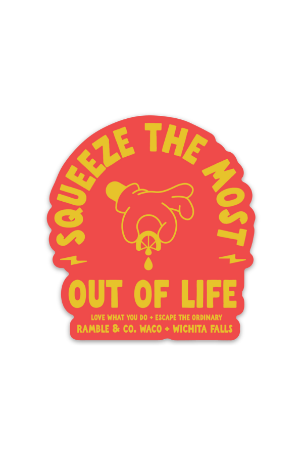 squeeze the most out of life red | sticker