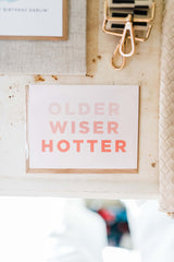 older wiser hotter | birthday card