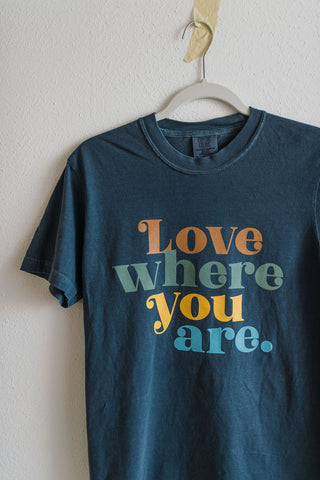 love where you are | denim comfort colors tee