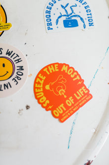 squeeze the most out of life red | sticker