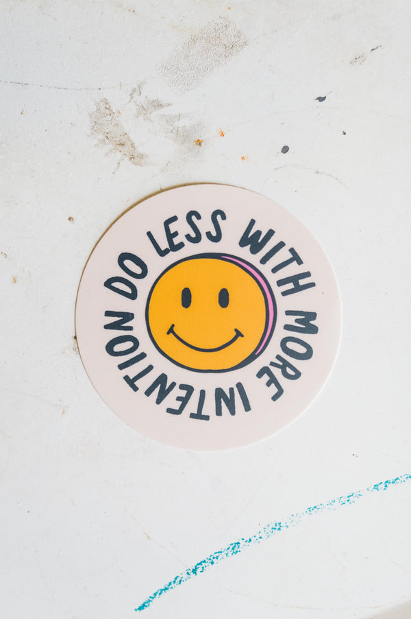 do less with more intention smiley | sticker