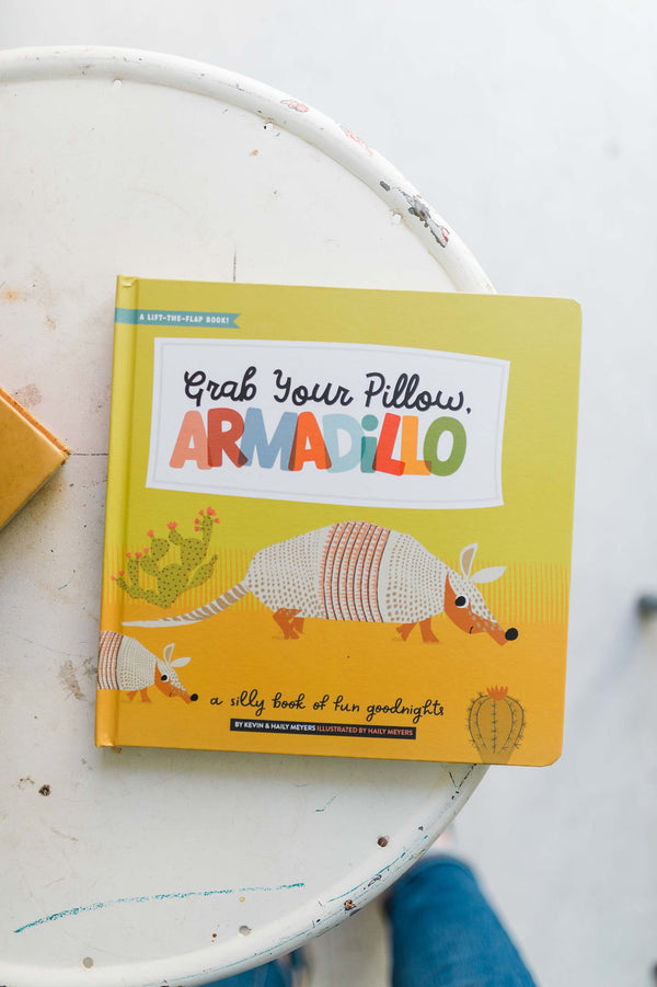 grab your pillow, armadillo: a silly book of fun goodnights by haily and kevin meyers | childrens book