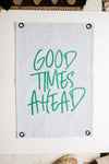 good times ahead | canvas banner | 2 options