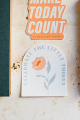 celebrate the little things | sticker