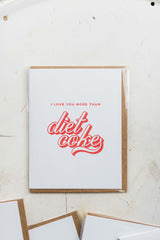 i love you more than diet coke | notecard