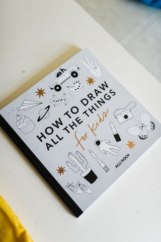 how to draw all the things for kids by alli koch | activity book