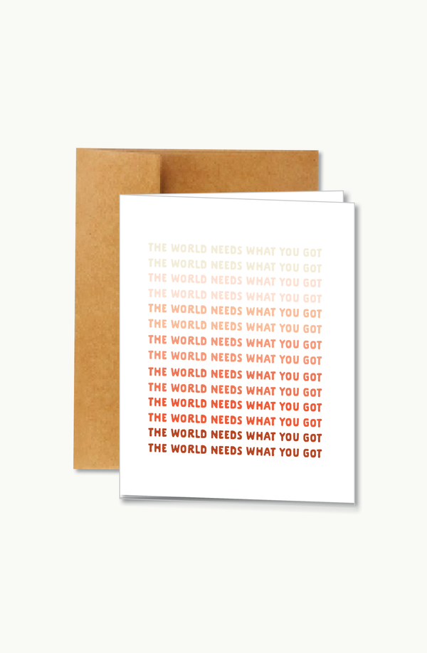 the world needs what you got (words) | notecard
