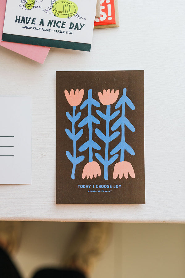 today I choose joy flowers brown | 4 x 6 post card