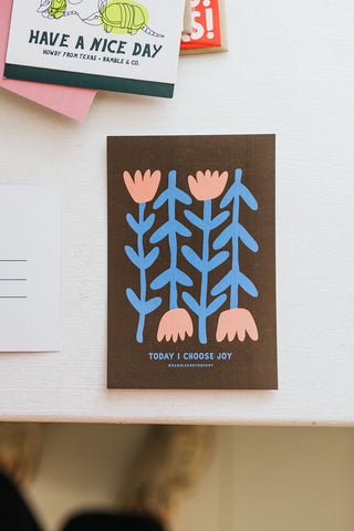 today I choose joy flowers brown | 4 x 6 post card