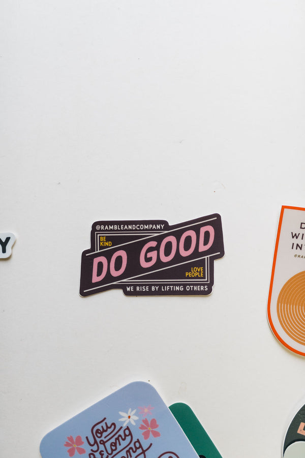 Do Good Stickers stickers | Ramble and Company