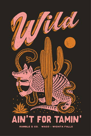 wild ain't for tamin' print 12x18 | dark