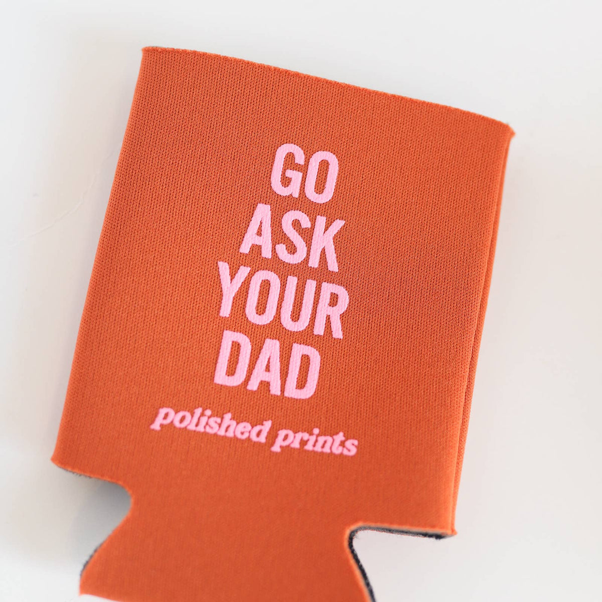 go ask dad | koozie – Ramble and Company