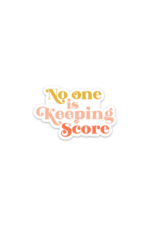 no one is keeping score | sticker