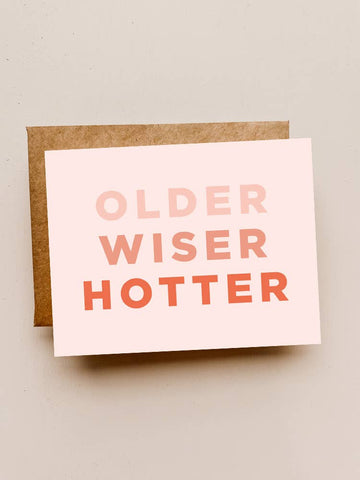 older wiser hotter | birthday card