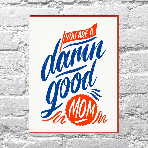 damn good mom | mother&#39;s day card