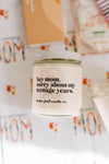 mom sorry about my teenage years | soy candle