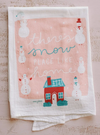 there's snow place like home | flour sack towel