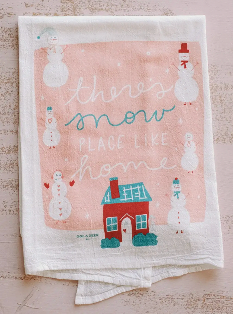 there's snow place like home | flour sack towel